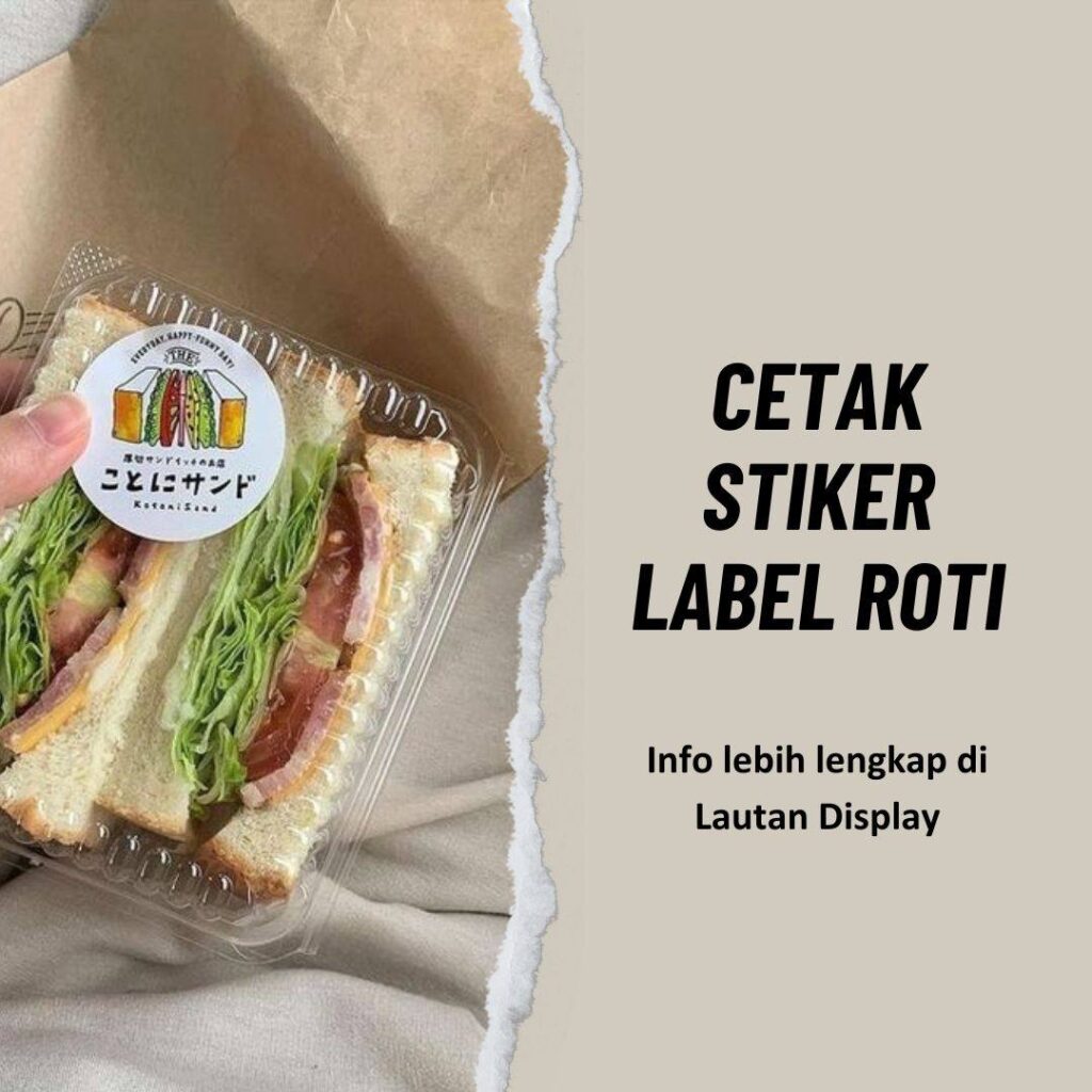Cetak Stiker Label Roti - Lautan Display
