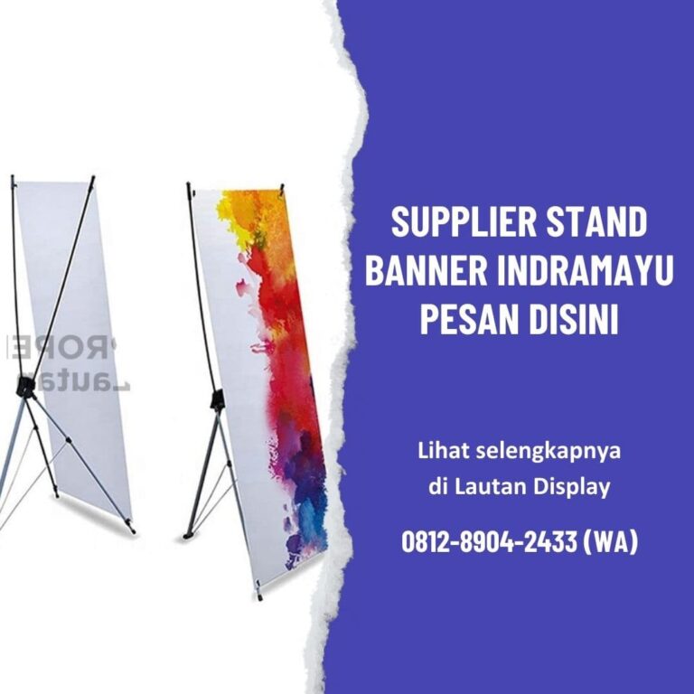 Supplier Stand Banner Indramayu Lautan Display