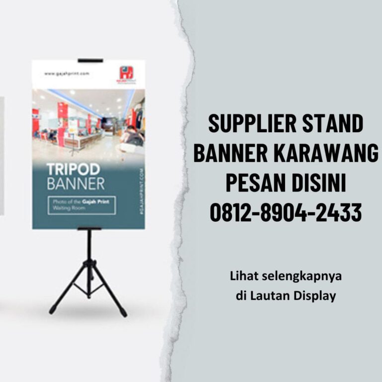 Supplier Stand Banner Karawang Lautan Display