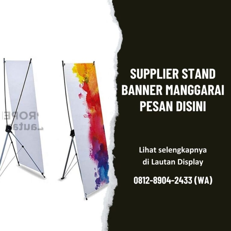 Supplier Stand Banner Manggarai Lautan Display