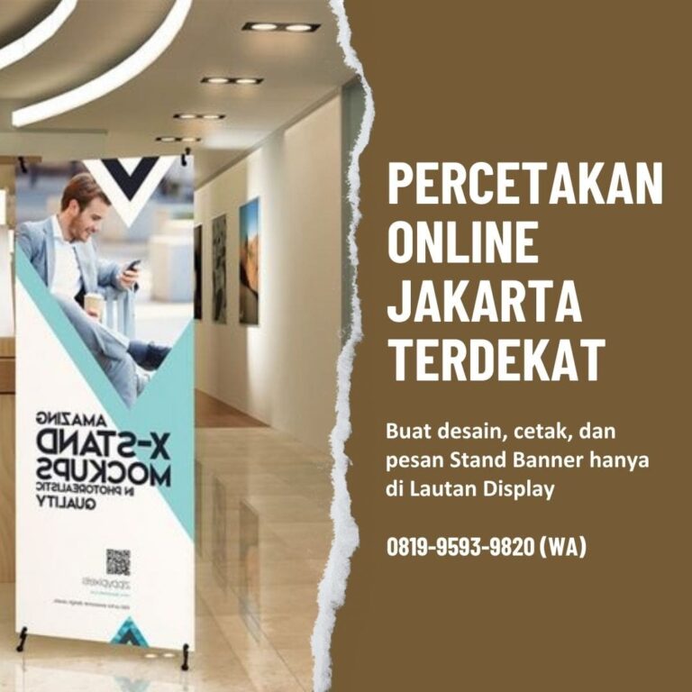 Percetakan Online Jakarta Terdekat Lautan Display