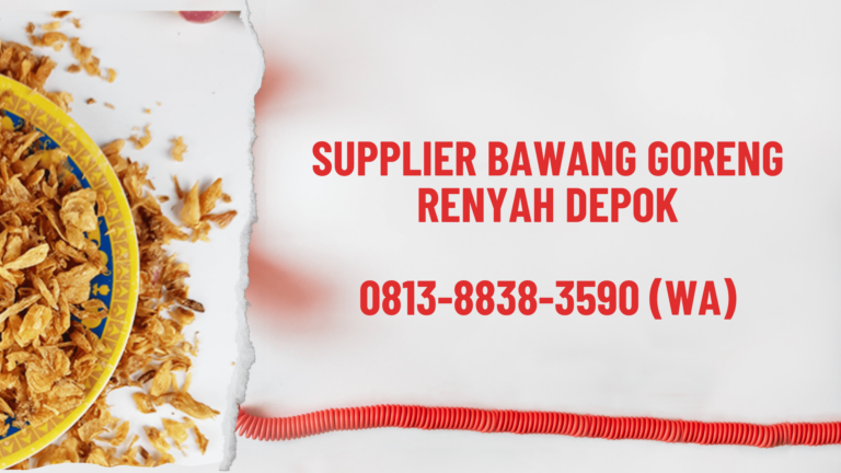 Supplier Bawang Goreng Renyah Depok