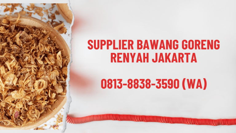 Supplier Bawang Goreng Renyah Jakarta