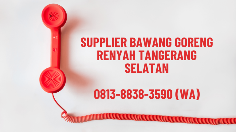 Supplier Bawang Goreng Renyah Tangerang Selatan