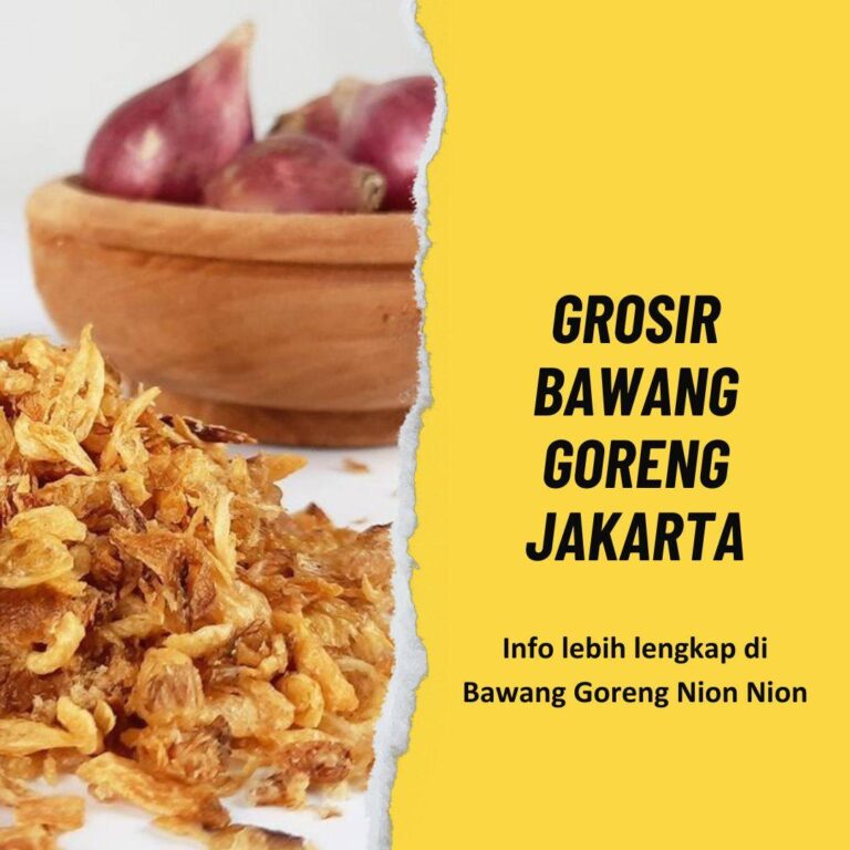 Grosir-Bawang-Goreng-Jakarta-Nion-Nion 1