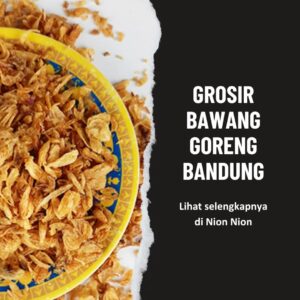Grosir Bawang Goreng Bandung Nion Nion
