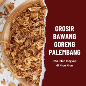 Grosir Bawang Goreng Palembang Nion Nion (2)