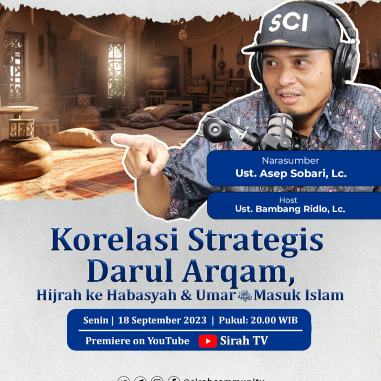 #158 Korelasi Strategis Darul Arqam, Hijrah ke Habasyah & Umar RA Masuk Islam