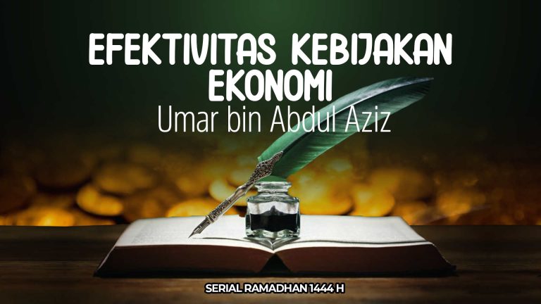 Efektivitas Kebijakan Ekonomi Umar bin Abdul Aziz