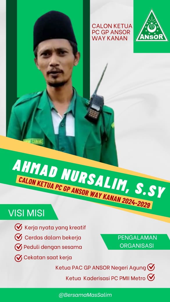 Ahmad Nursalim: "Kader Terbaik Siap Membawa Perubahan Positif untuk Ansor Way Kanan"