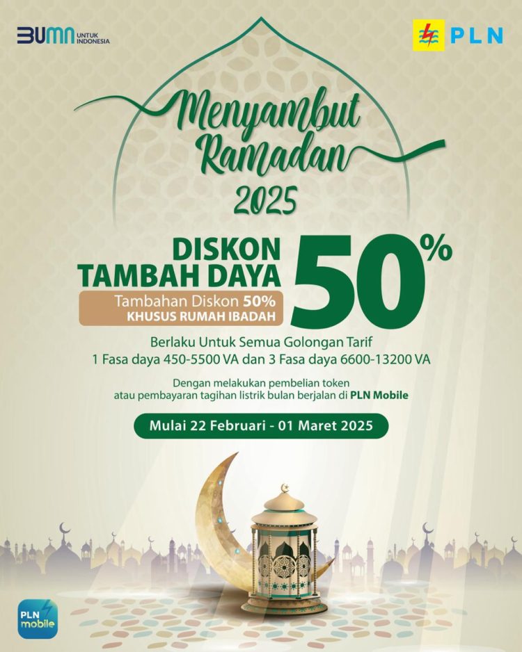 Sambut Ramadhan, PLN Beri Kemudahan Diskon 50% Tambah Daya kepada Konsumen