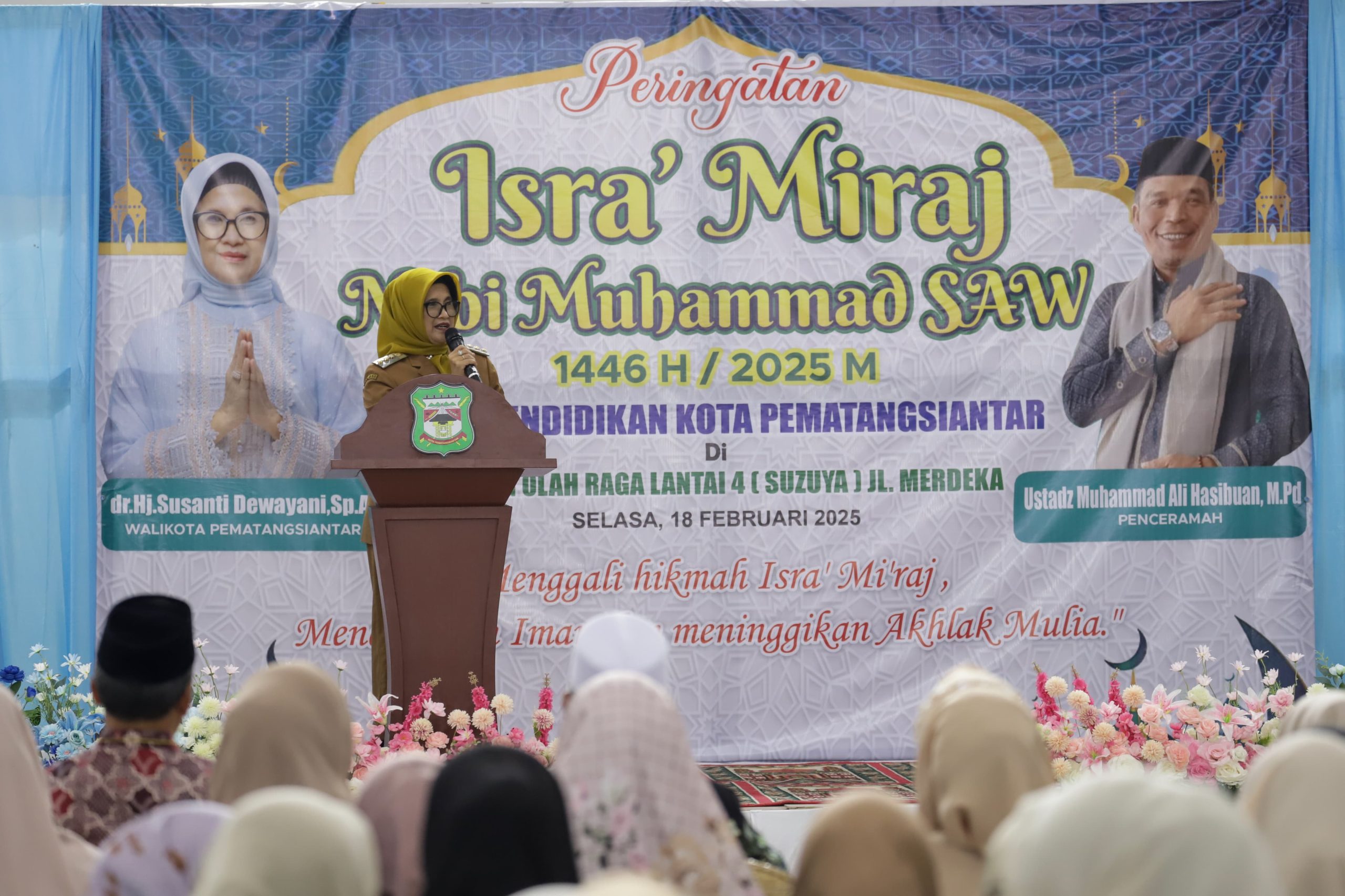  Wali Kota dr Susanti Hadiri Isra' Mi'raj Nabi Muhammad SAW 1446 H/2025 M Dinas Pendidikan Kota Pematangsiantar
