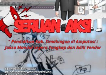 Seruan Aksi Bela Rakyat!! “Dunia Pendidikan Simalungun Diamputasi,” Gerakan Mahasiswa Merdeka Untuk Rakyat Turun Ke Jalan