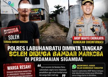 Polres Labuhanbatu Diminta Tangkap Soleh Diduga Bandar Narkoba di Perdamaian Sigambal, AKBP Wahyu Endrajaya Bungkam Dikonfrimasi 