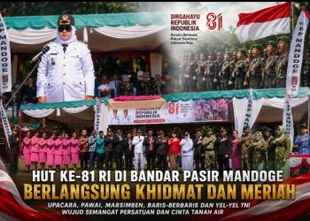 HUT Ke-81 RI di Bandar Pasir Mandoge Kabupaten Asahan: Merah Putih Berkibar, Semangat Kemerdekaan Membara