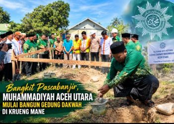 Bangkit Pascabanjir, Muhammadiyah Aceh Utara Mulai Bangun Gedung Dakwah di Krueng Mane