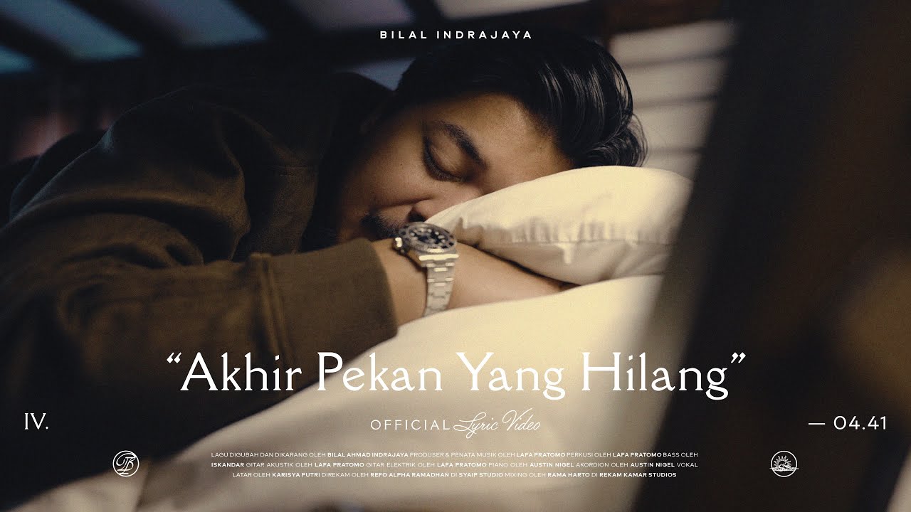 Lirik Lagu Akhir Pekan yang Hilang - Bilal Indrajaya, Sakitnya Cinta Gagal Milik!