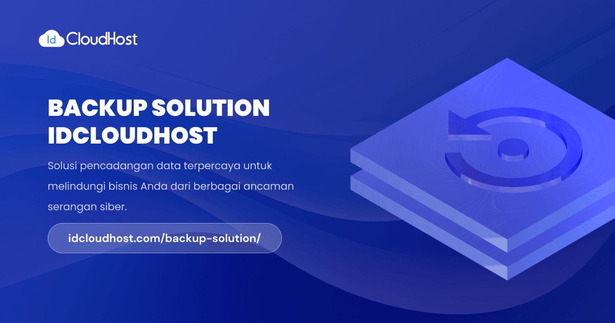Layanan cloud server backup data backup solution idcloudhost