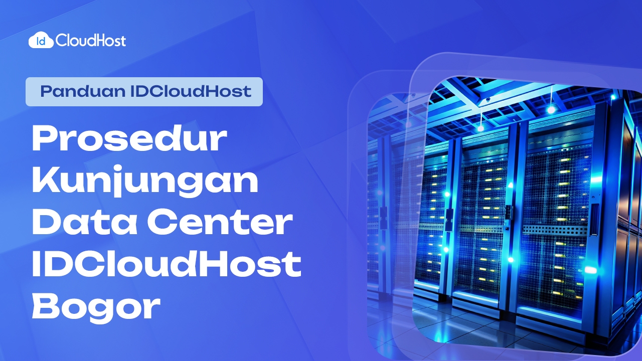 prosedur kunjungan Data Center Bogor