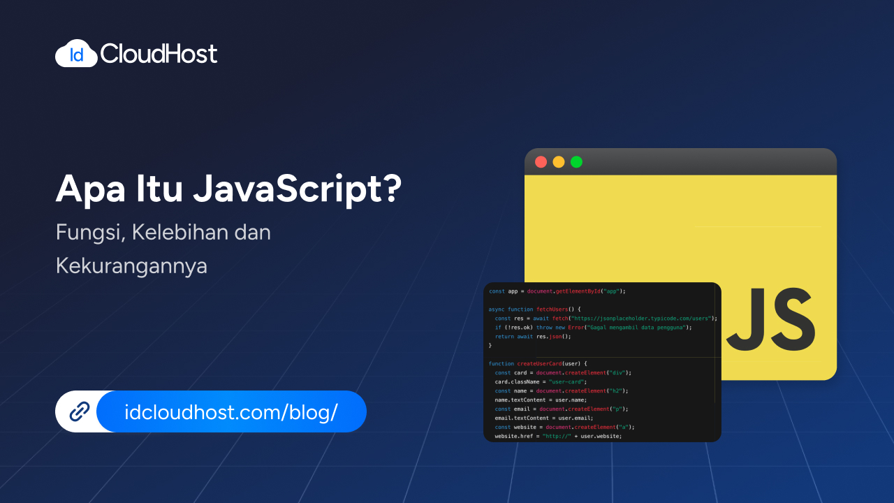 Apa Itu JavaScript? Fungsi, Kelebihan dan Kekurangannya - IDCloudHost