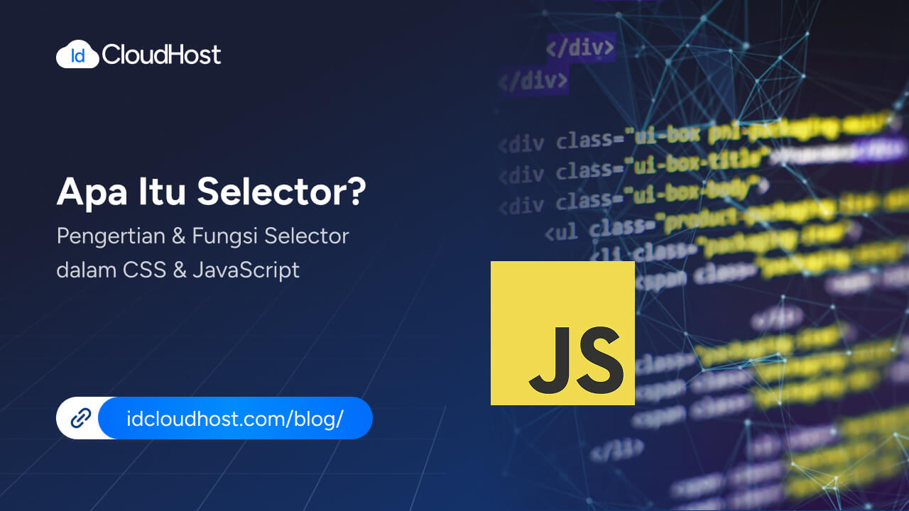 Apa Itu Selector? Pengertian & Fungsi dalam CSS dan JavaScript ...