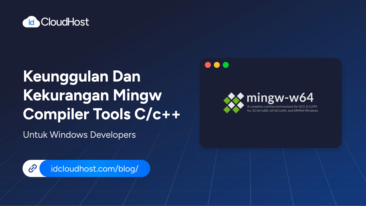 Keunggulan dan Kekurangan MinGW Compiler Tools C/C++ - IDCloudHost