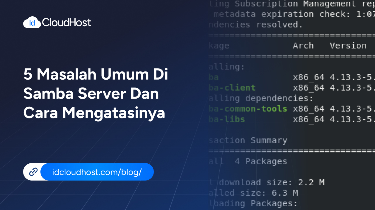 5 Masalah Umum di Samba Server dan Cara Mengatasinya - IDCloudHost