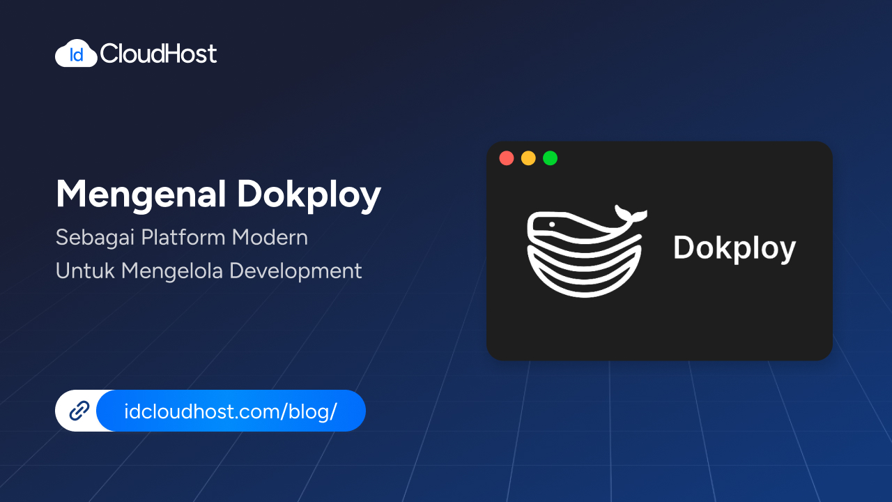 Mengenal Dokploy: Platform Modern untuk Mengelola Deployment - IDCloudHost
