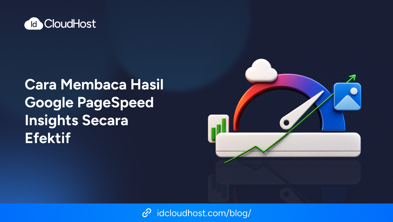 Cara Membaca Hasil Google PageSpeed Insights Secara Efektif ...