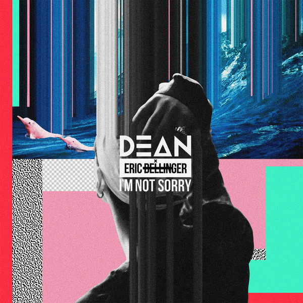 DEAN - I'm Not Sorry (Feat. Eric Bellinger) Cover