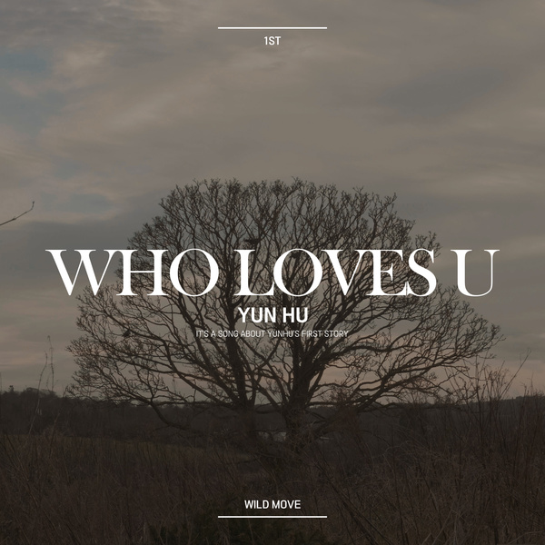 YUN HU - WHO LOVES U Cover