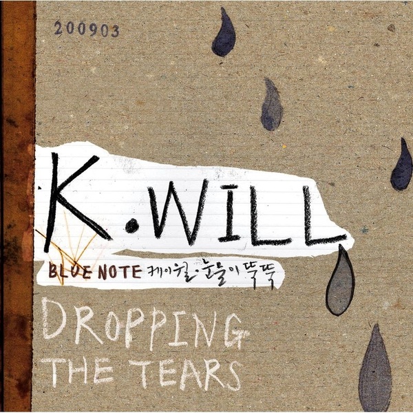 K.Will - 눈물이 뚝뚝 (Dropping the Tears) Cover