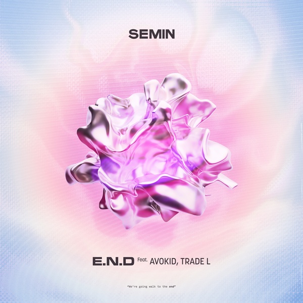 SEMIN - E.N.D (Feat. AVOKID & TRADE L) Cover