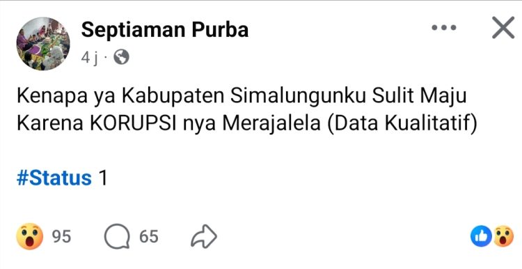 Postingan Mantan Camat pasca Dipindah: Kenapa ya Kabupaten Simalungun ku Sulit Maju, Karena KORUPSI nya Merajalela