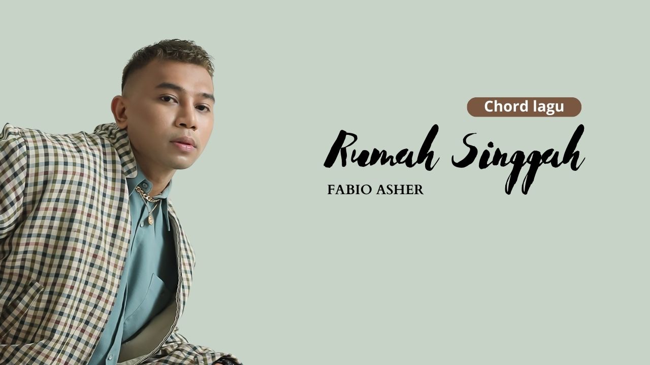 Chord Rumah Singgah Fabio Asher