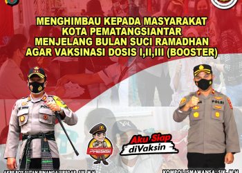 Himbauan Kapolres Pematangsiantar untuk vaksinasi sambut bulan suci ramadhan, Senin (28/3).