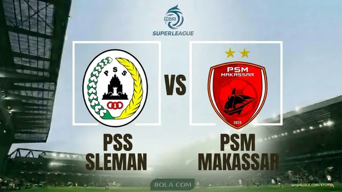 PSS Sleman vs PSM Makassar: Duel Taktis di BRI Super League