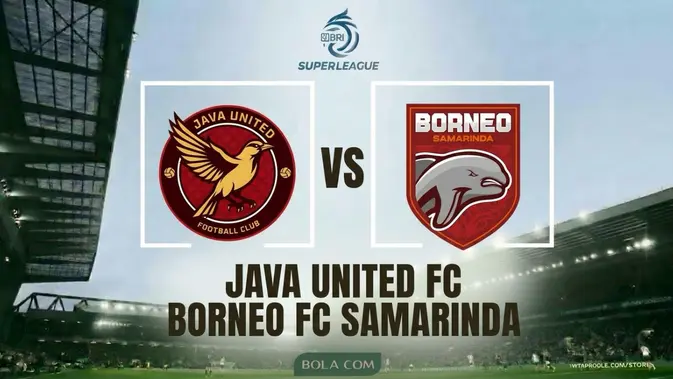Java United FC vs Borneo FC: Duel Klasik BRI Super League
