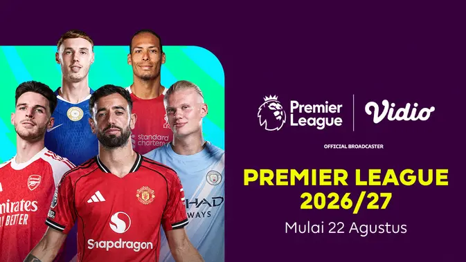 Premier League 2026/27 Bergulir: 380 Laga, Satu Musim Penuh Drama di Vidio