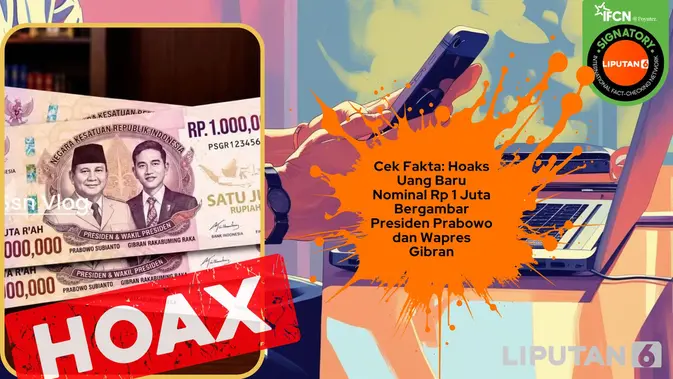 Hoaks Uang Pecahan Rp1 Juta Bergambar Prabowo dan Gibran