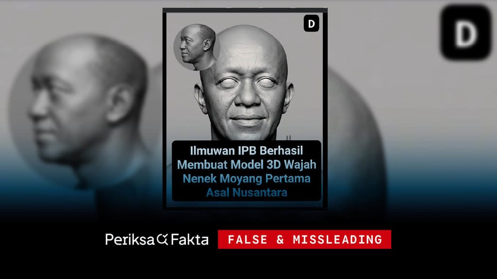 Klaim Rekonstruksi Wajah Nenek Moyang oleh IPB Terverifikasi Hoaks