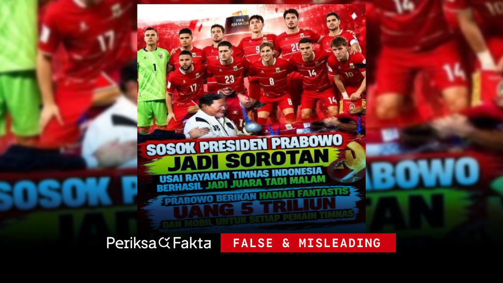 Klaim Hadiah Rp5 Triliun Prabowo ke Timnas Tidak Akurat