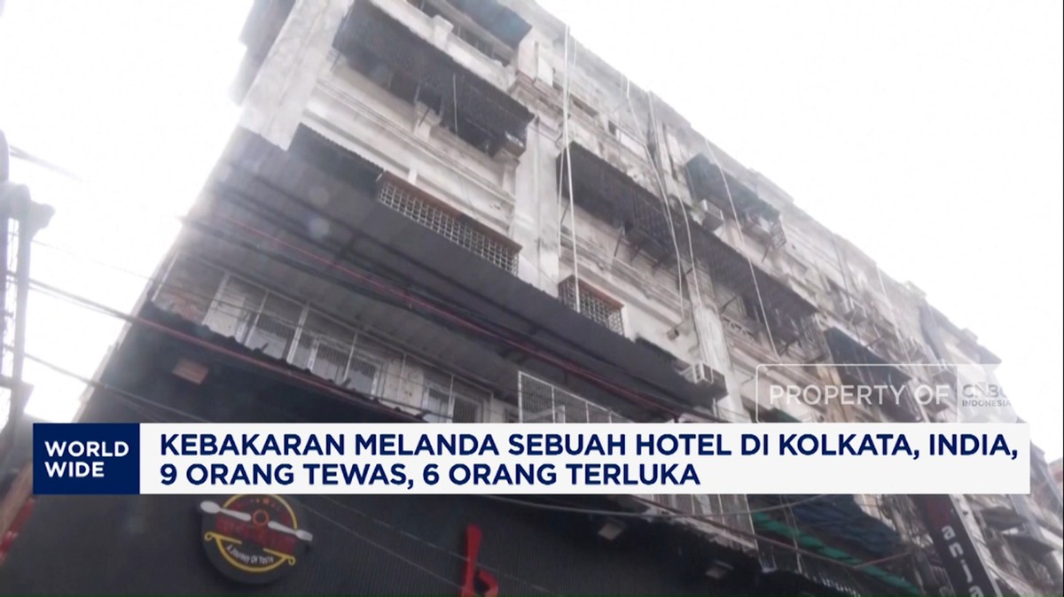Kebakaran Hotel di Kolkata Tewaskan 9 Orang dan Lukai 6 Lainnya