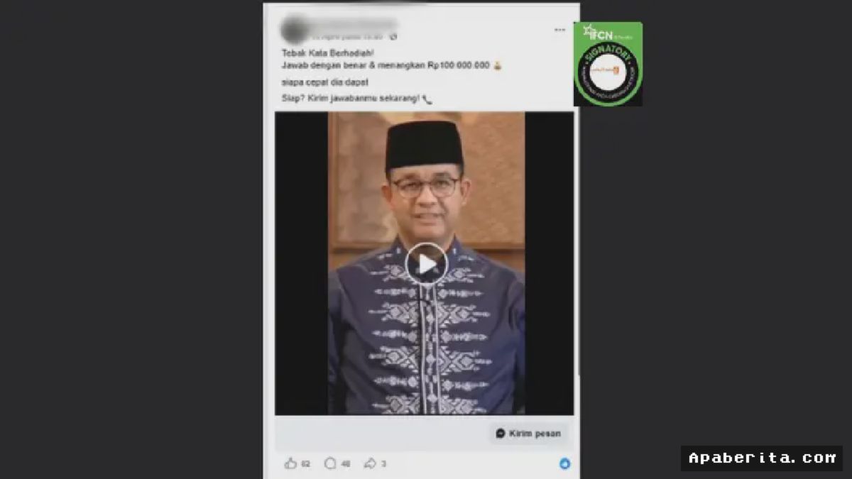 Liputan6.com Bongkar Hoaks Video Anies Baswedan Tebak Kata Berhadiah Rp100 Juta