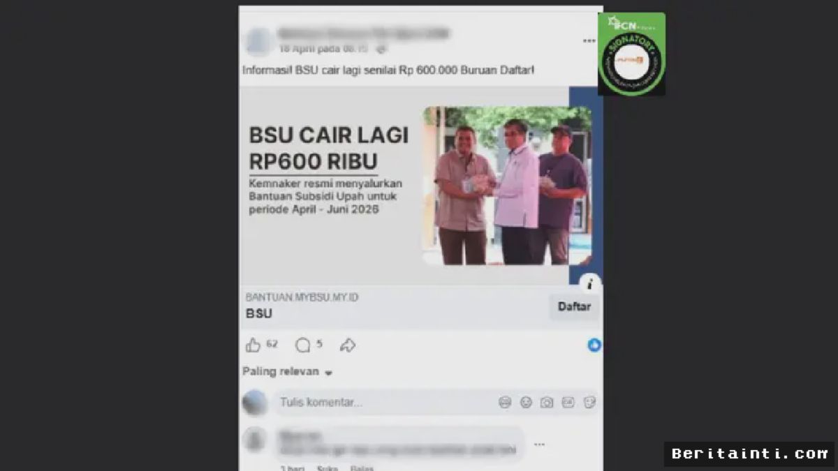 Jakarta — Cek Fakta BSU Kemnaker Rp600 Ribu Periode April-Juni 2026 Hoaks