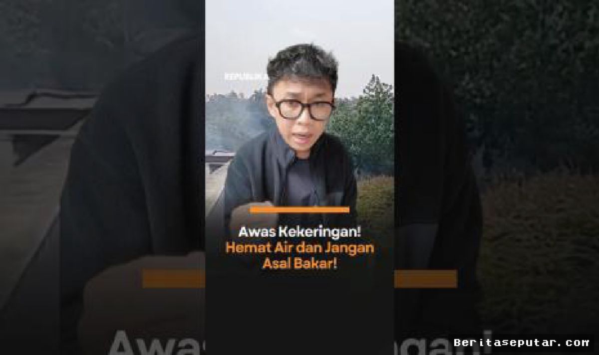 BMKG Imbau Masyarakat Hemat Air dan Hindari Pembakaran Lahan