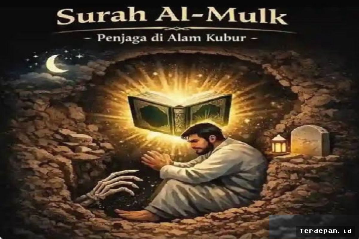 Kajian Islam Ungkap Keutamaan Surat Al-Mulk sebagai Penyelamat Siksa Kubur