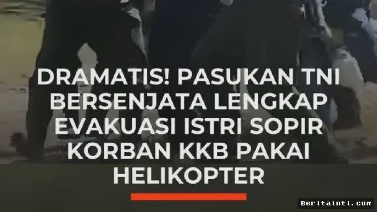 TNI Evakuasi Istri Sopir Korban KKB Papua Menggunakan Helikopter