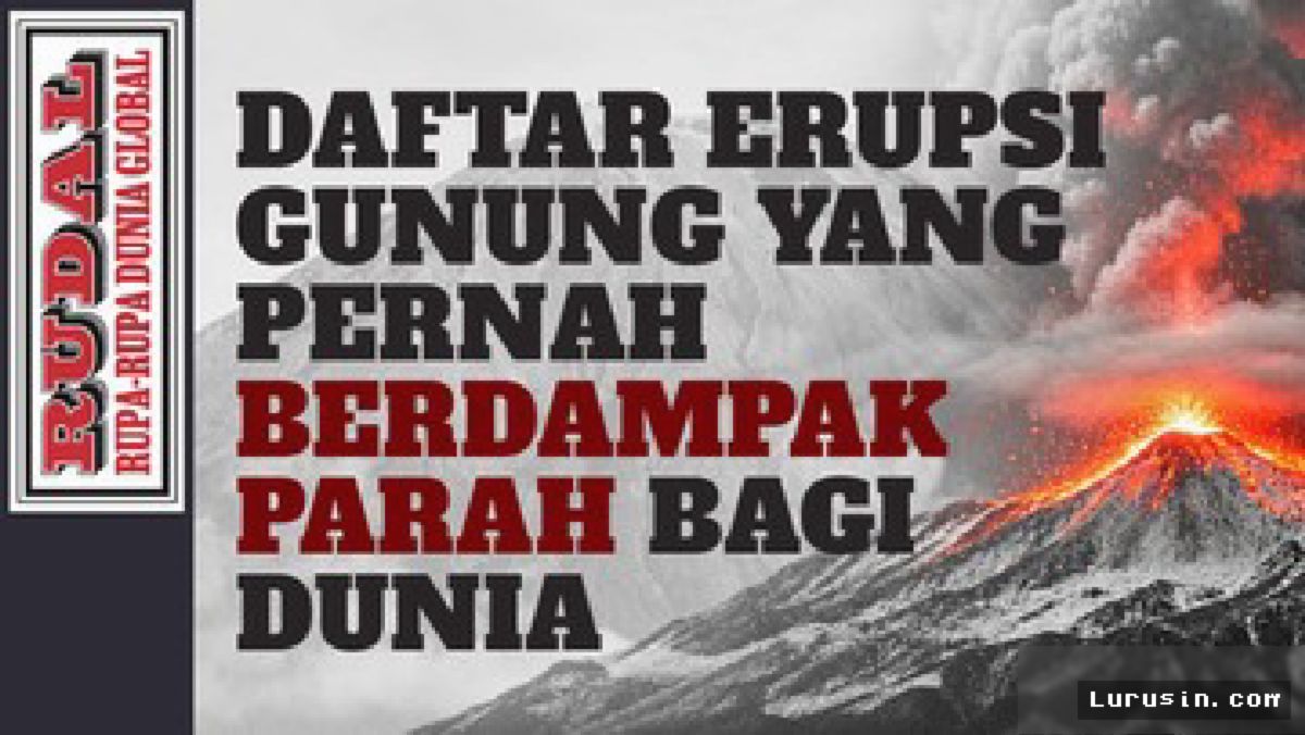 Dunia Catat Sejarah Panjang Erupsi Gunung Berapi Paling Mematikan