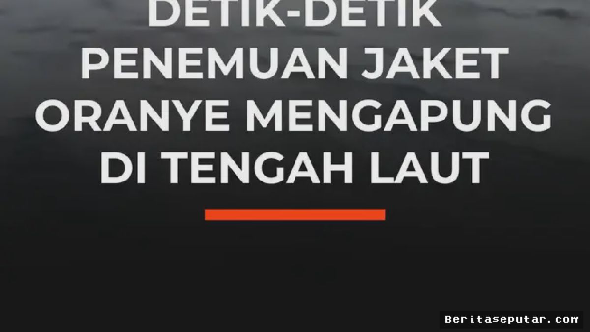 Tim SAR Temukan Rompi Pelampung Korban Kapal Arupadathu di Selat Sunda